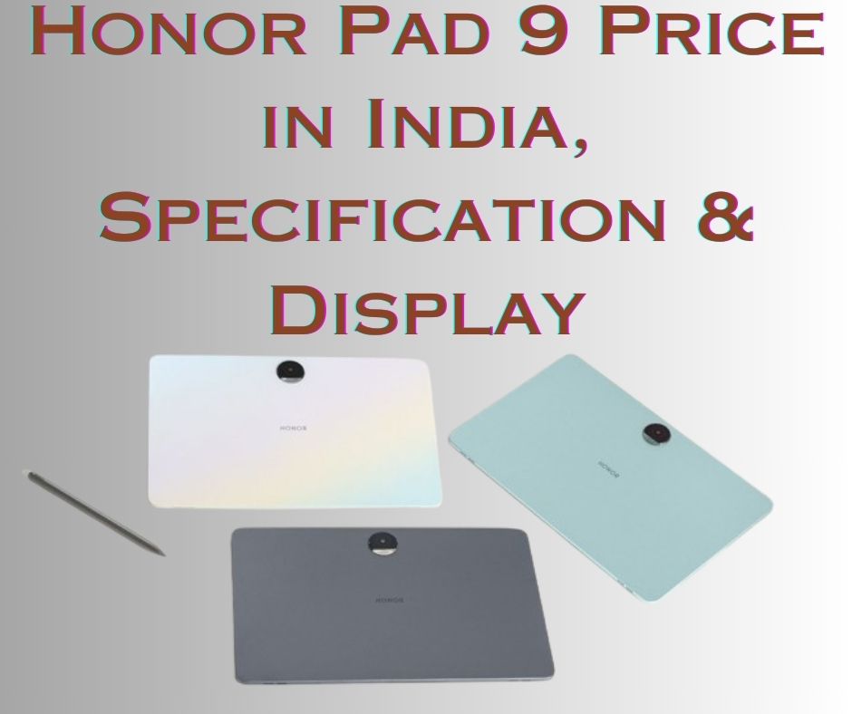 Honor Pad 9 Price in India, Specification & Display