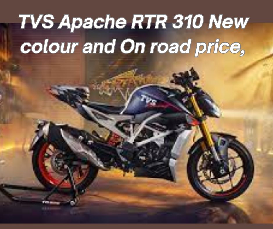 TVS Apache RTR 310 New colour and On road price,